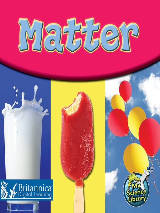 Title details for Matter by Britannica Digital Learning - Available